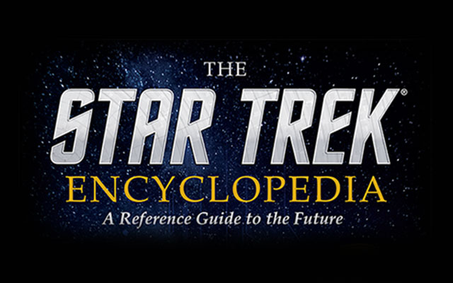 STAR TREK ENCYCLOPEDIA To Receive First Major Update In 16 Years