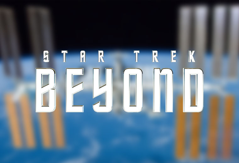 STAR TREK BEYOND Is Getting Beamed To The International Space Station