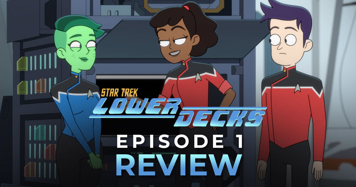 [REVIEW] STAR TREK: LOWER DECKS Premiere – Welcome to the Cerritos