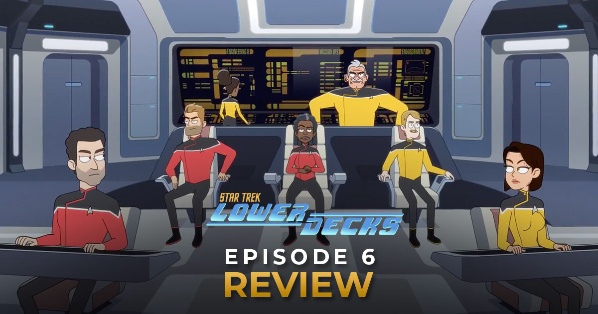 [REVIEW] STAR TREK: LOWER DECKS Episode 6 “Terminal Provocations”: Badgey Wants to Teach You a Lesson