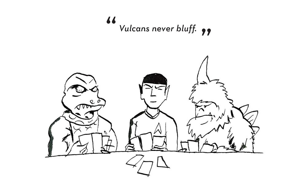 "Vulcans never bluff."