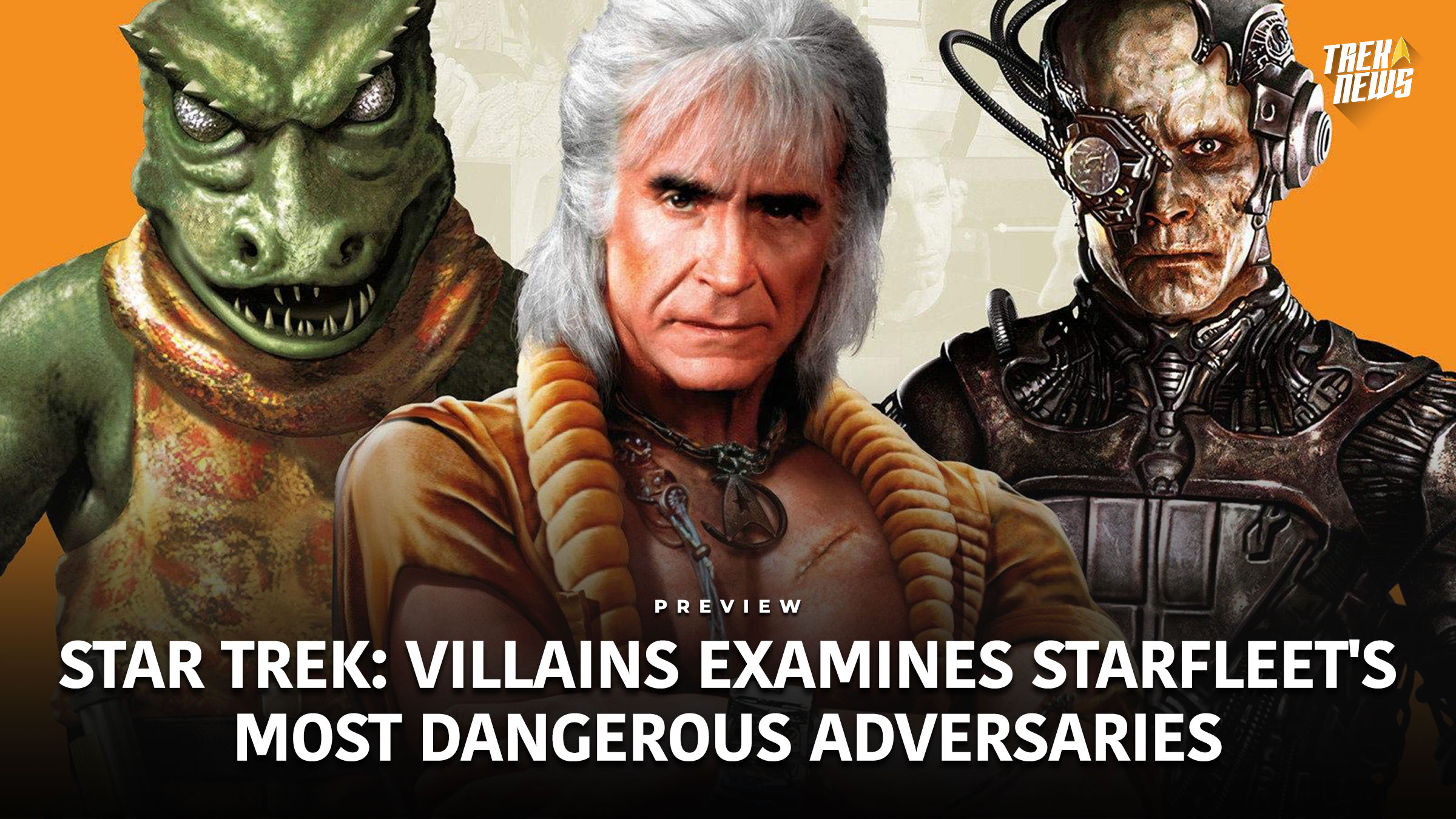 Preview: STAR TREK: VILLAINS Examines Starfleet’s Most Dangerous Adversaries