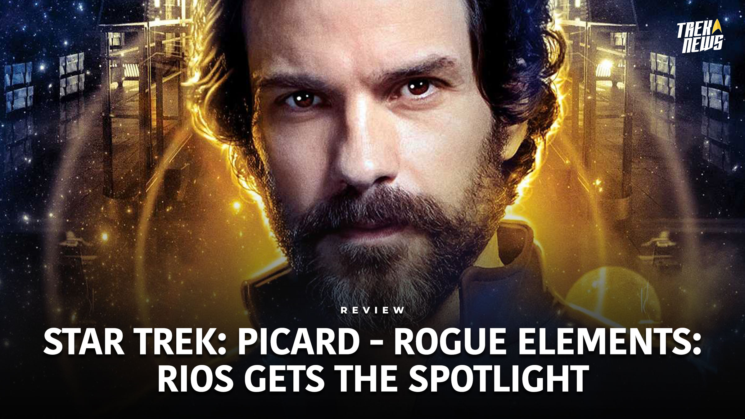 Rogue Elements Review: Rios Gets The Well-Deserved Spotlight In New STAR TREK: PICARD Novel