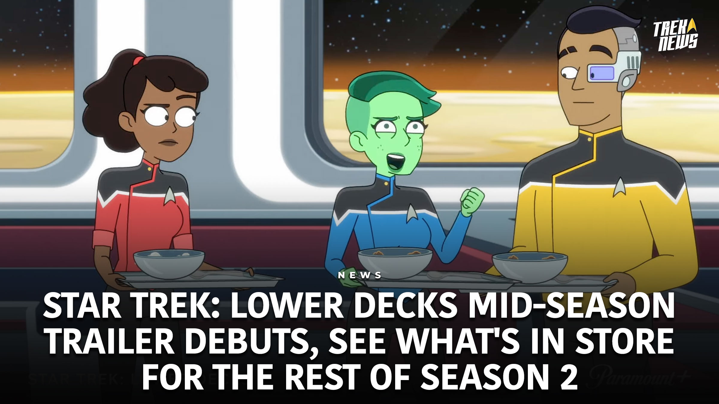 Star Trek: Lower Decks Mid-Season Trailer Debuts, See What’s In Store For The Rest Of Season 2