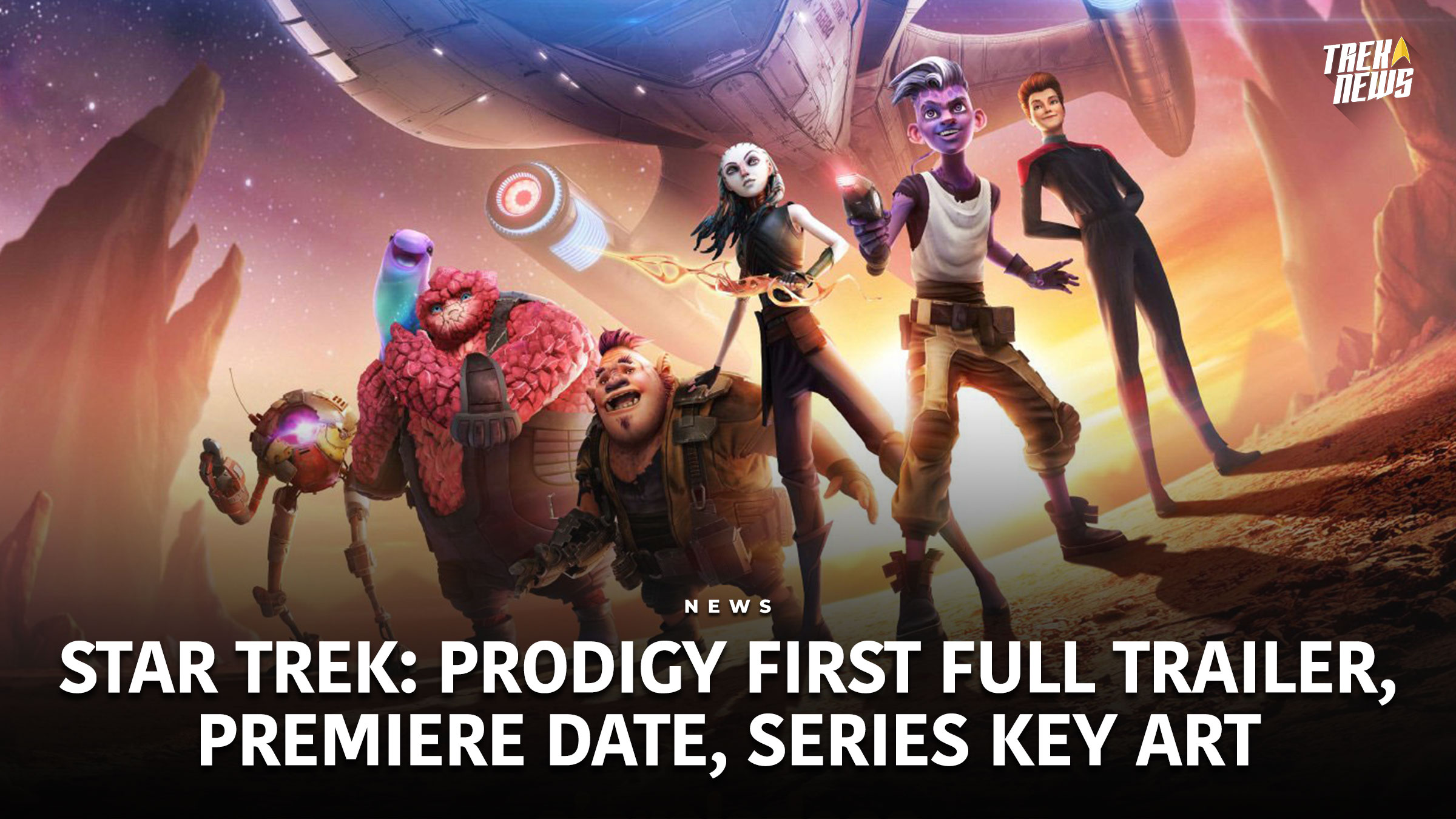 Star Trek: Prodigy First Full Trailer, Premiere Date, Series Key Art