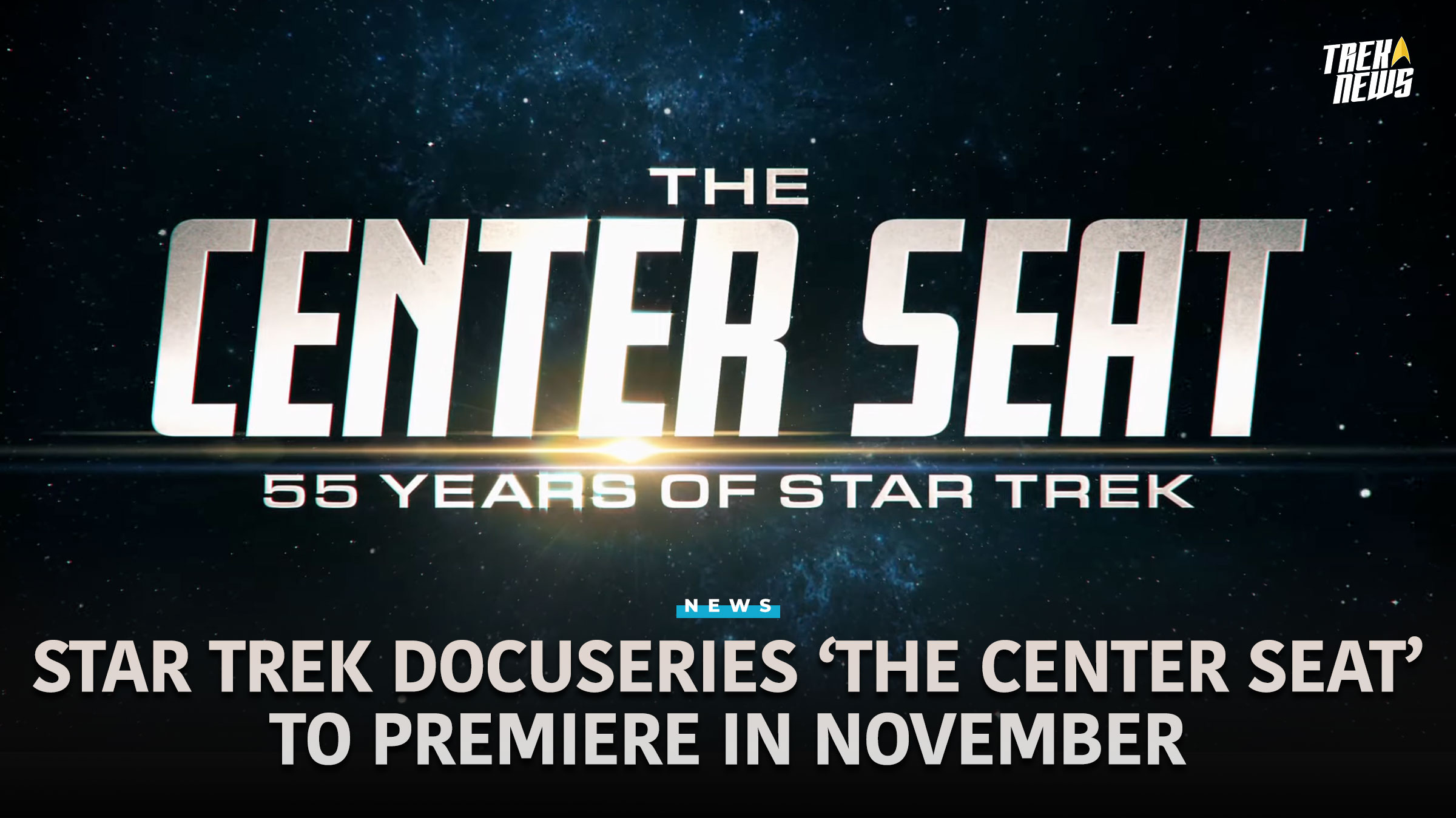 Star Trek Docuseries ‘The Center Seat’ To Premiere In November, Set For 10 Episodes