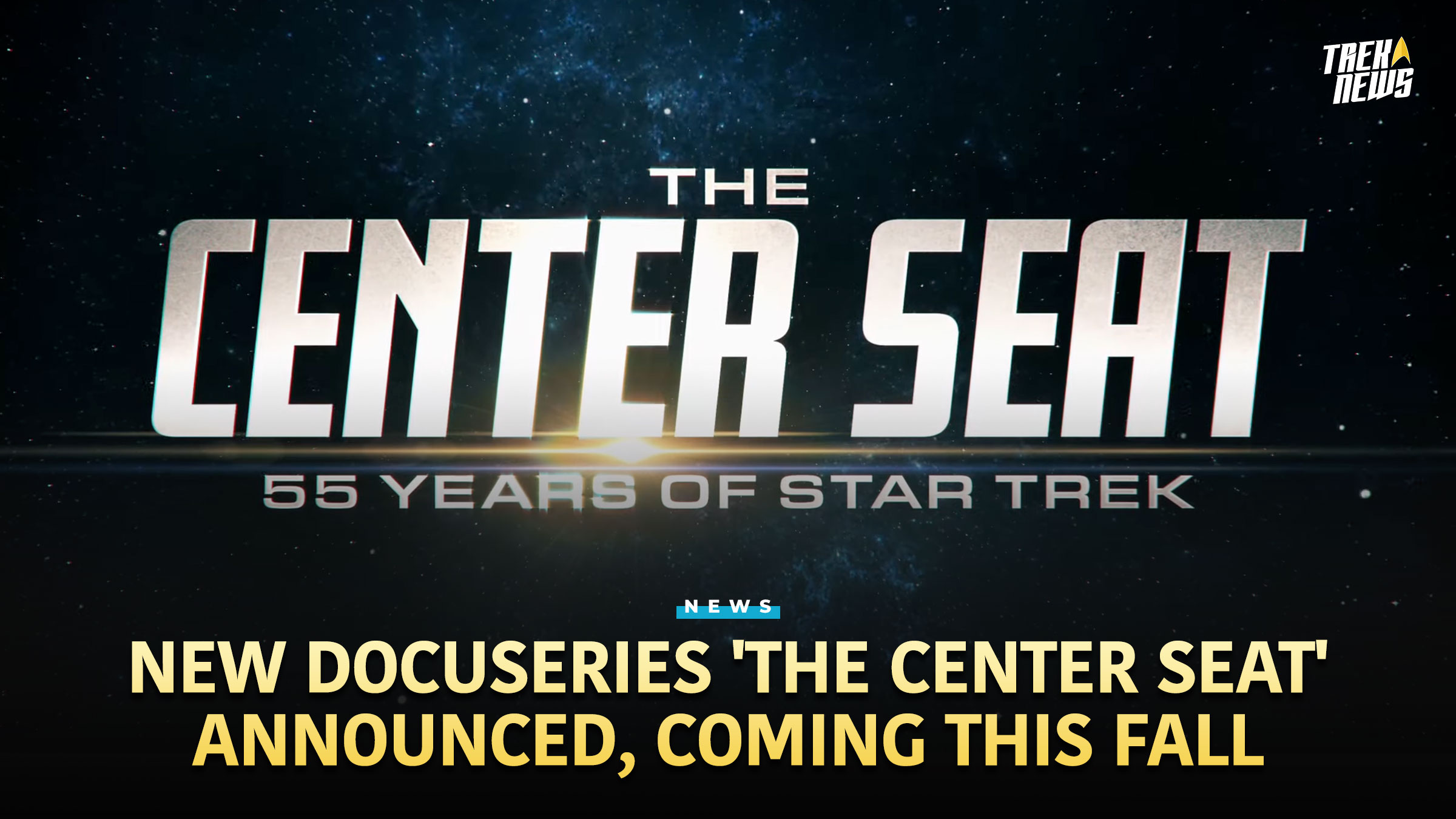 New Star Trek Docuseries ‘The Center Seat’ Announced, Coming This Fall