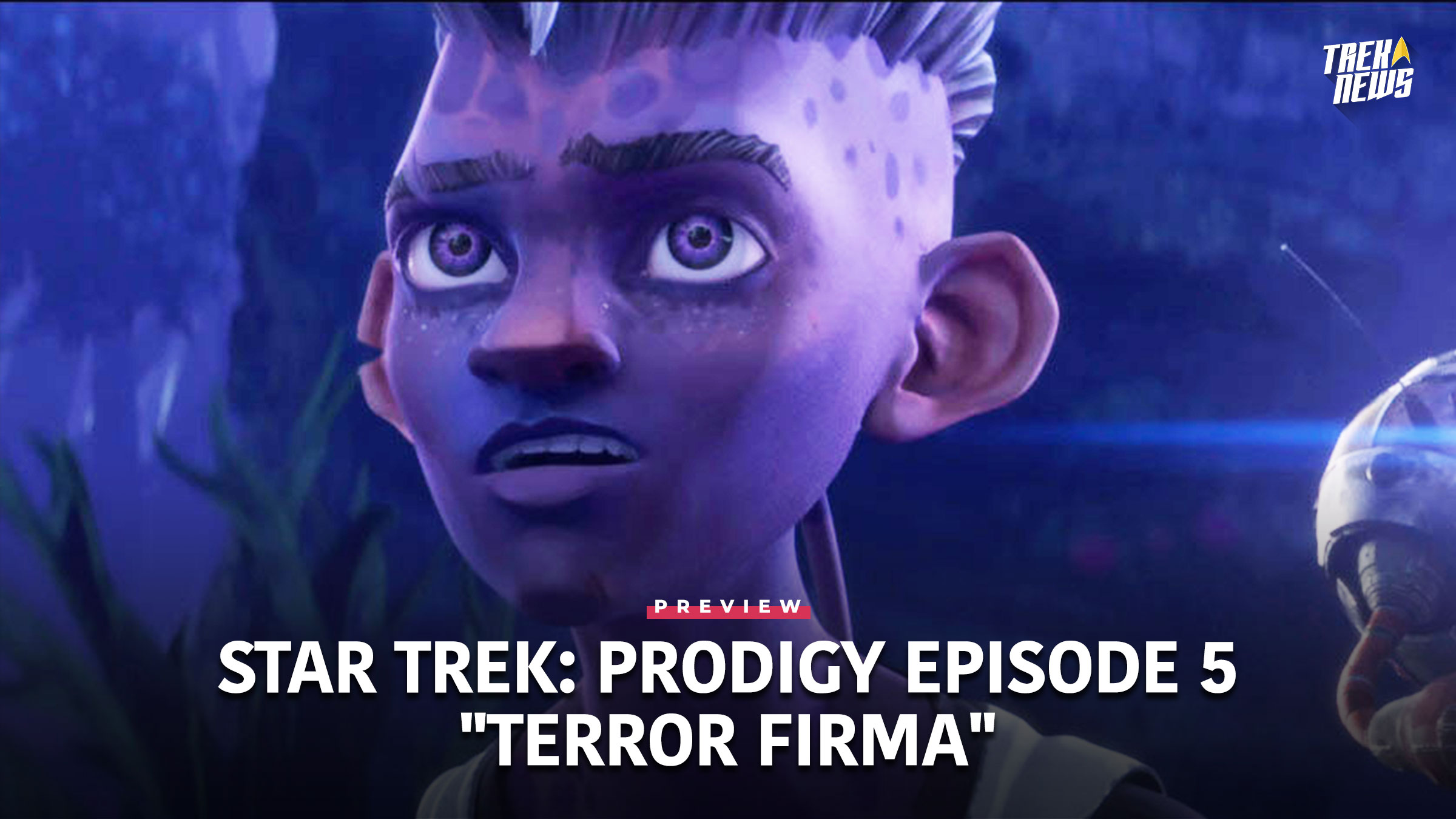 Star Trek: Prodigy Episode 5 “Terror Firma” Preview: The Protostar Crew Is Marooned On A Dangerous Planet