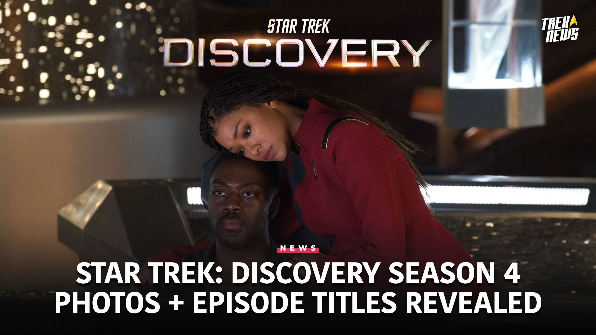 Star Trek: Discovery Season 4 Photos + Episode Titles Revealed